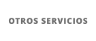 OTROS SERVICIOS